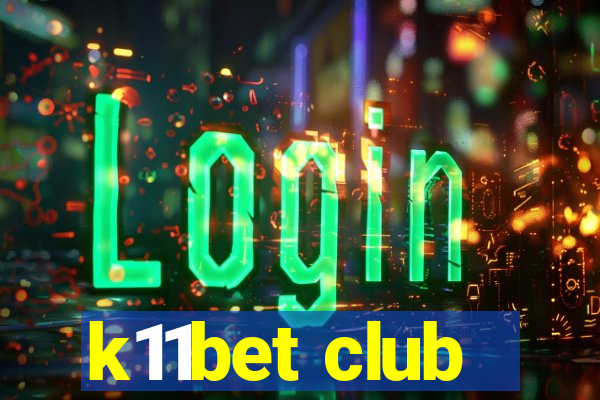 k11bet club